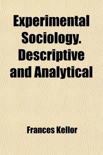 Experimental Sociology. Descriptive and Analytical; Delinquents