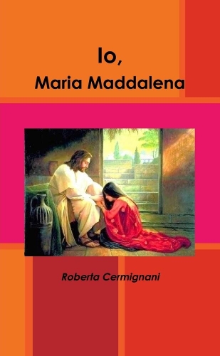 Io, Maria Maddalena