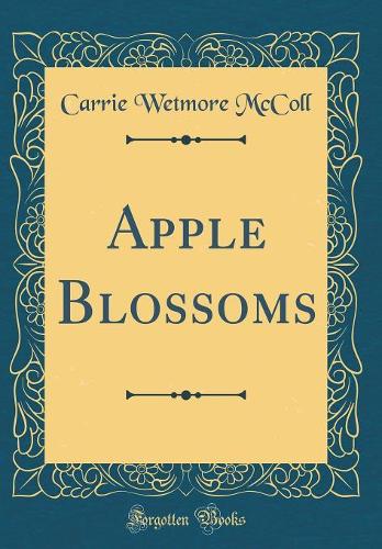 Apple Blossoms (Classic Reprint)