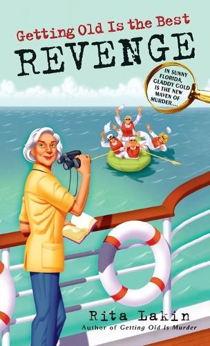 Getting Old Is the Best Revenge: (2 Gladdy Gold)