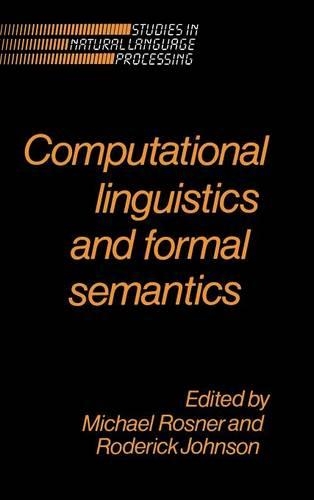 Computational Linguistics and Formal Semantics: (Studies in Natural Language Processing)