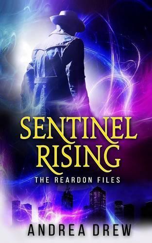 Sentinel Rising: Reardon Files 1(1 Reardon Files)