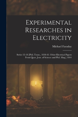 Experimental Researches in Electricity