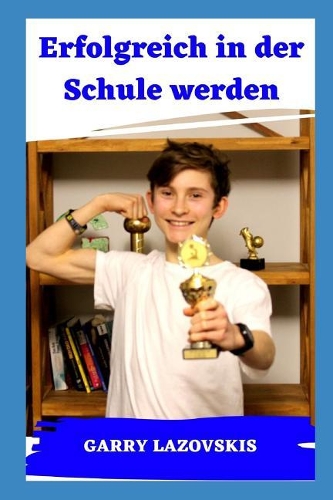 Erfolgreich in der Schule werden
