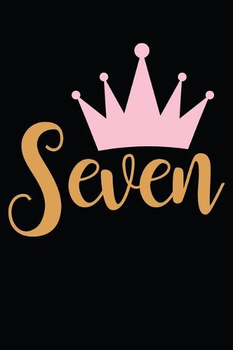 7 Year Old Queen: Blank Lined Journal, Notebook, Diary, Planner Awesome Happy 7th Birthday 7 Years Old Gift For Boys And Girls