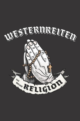 Westernreiten Ist Meine Religion
