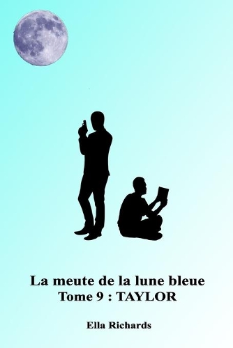 Taylor: (9 Meute de la Lune Bleue)