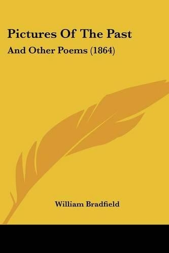 Pictures Of The Past: And Other Poems (1864)(English)
