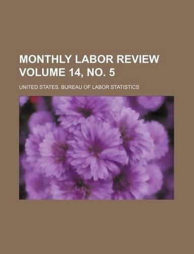 Monthly Labor Review Volume 14, No. 5: (English)