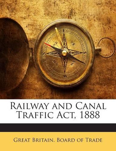 Railway and Canal Traffic ACT, 1888