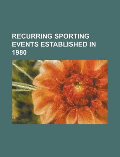 Recurring Sporting Events Established in 1980
