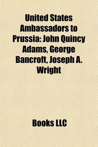 United States Ambassadors to Prussia