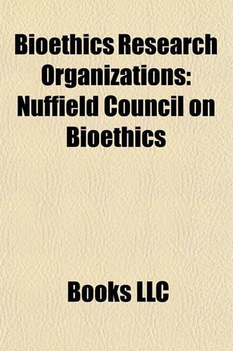 Bioethics Research Organizations: Nuffield Council on Bioethics(English)