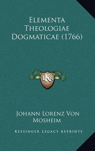 Elementa Theologiae Dogmaticae (1766)