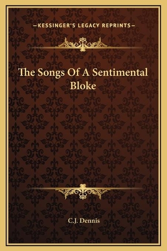 The Songs Of A Sentimental Bloke: (English)