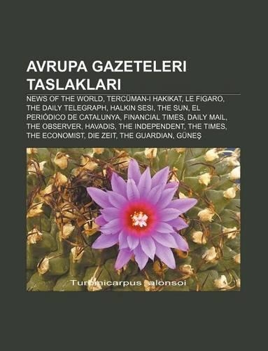 Avrupa Gazeteleri Taslaklar: News of the World, Tercuman- Hakikat, Le Figaro, the Daily Telegraph, Halk N Sesi, the Sun(Turkish)