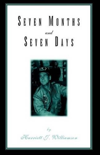 Seven Months and Seven Days