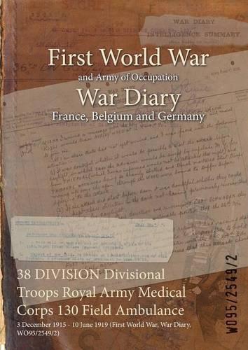 38 DIVISION Divisional Troops Royal Army Medical Corps 130 Field Ambulance