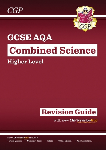 New GCSE Combined Science AQA Higher Revision Guide with CGP RevisionHub: (CGP AQA GCSE Combined Science)