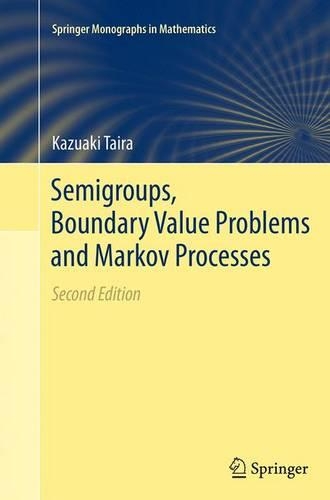 Semigroups, Boundary Value Problems and Markov Processes: (Springer Monographs in Mathematics)