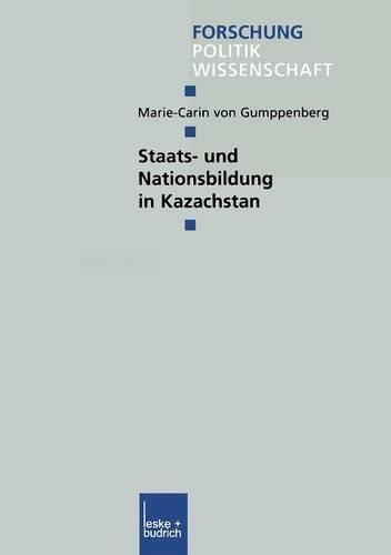 Staats- und Nationsbildung in Kazachstan