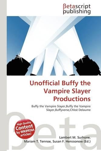 Unofficial Buffy the Vampire Slayer Productions