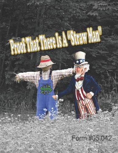 Proof That There Is a "Straw Man": Form #05.042