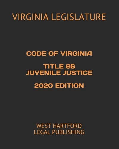Code of Virginia Title 66 Juvenile Justice 2020 Edition