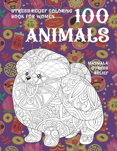 Stress Relief Coloring Book for Women - 100 Animals - Mandala Stress Relief