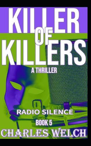 Killer of Killers: Radio Silence Book Five(5 Killer of Killers)
