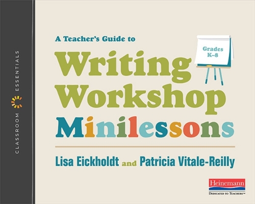 Teacher's Guide to Writing Workshop Minilessons: The Classroom Essentials Series