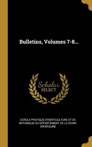 Bulletins, Volumes 7-8...
