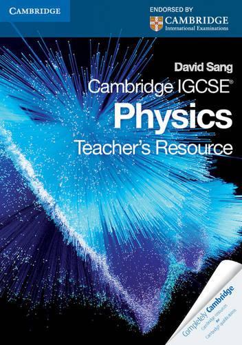 Cambridge IGCSE Physics Teacher's Resource CD-ROM: (Cambridge International IGCSE)