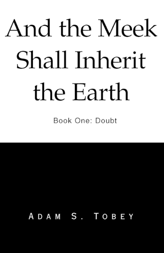 And the Meek Shall Inherit the Earth: Doubt