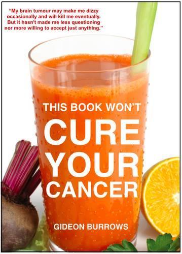 This Book Won't Cure Your Cancer