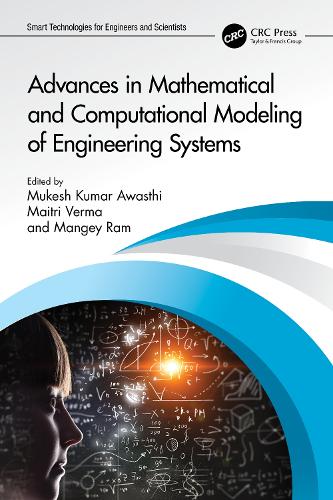 Advances in Mathematical and Computational Modeling of Engineering Systems: (Smart Technologies for Engineers and Scientists)