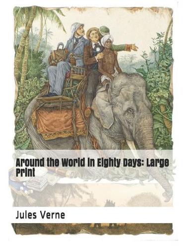 Around the World in Eighty Days: Large Print