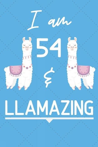 I Am 54 And Llamazing