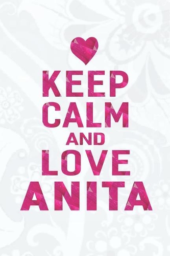 Keep Calm and Love Anita