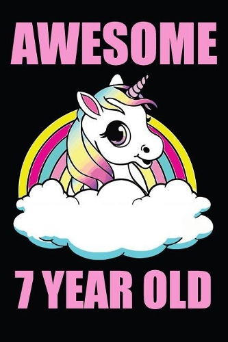Awesome 7 Year Old Unicorn Rainbow