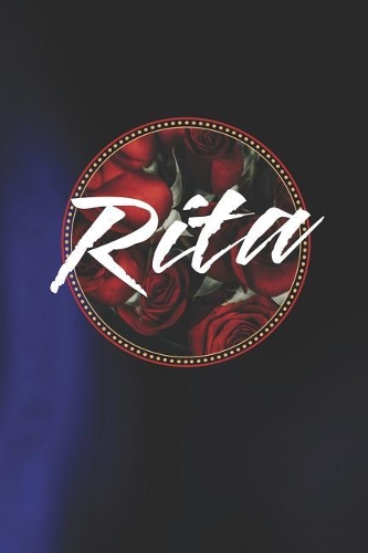 Rita: First Name Funny Sayings Personalized Customized Names Women Girl Mother's day Gift Notebook Journal
