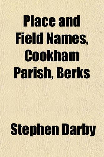 Place and Field Names, Cookham Parish, Berks