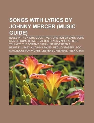 Songs with Lyrics by Johnny Mercer (Music Guide)