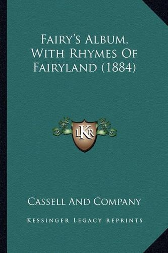 Fairy's Album, With Rhymes Of Fairyland (1884): (English)