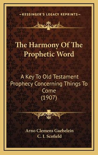 The Harmony Of The Prophetic Word