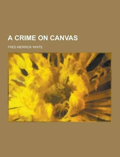 A Crime on Canvas