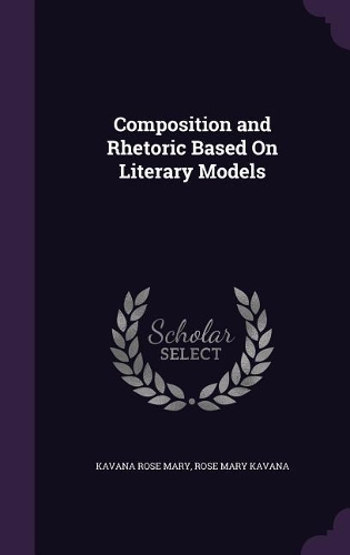 Composition and Rhetoric Based On Literary Models