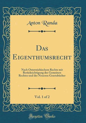 Das Eigenthumsrecht, Vol. 1 of 2