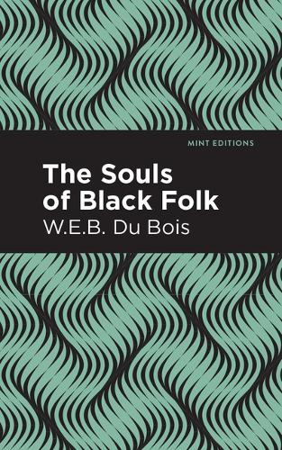 The Souls of Black Folk: (Mint Editions)