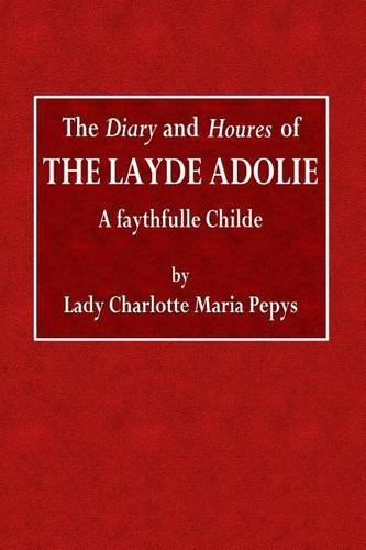 The Diary and Houres of the Layde Adolie